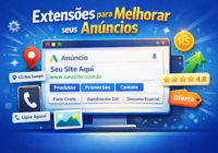 Extensões no Google Ads: como melhorar seus anúncios e aumentar resultados