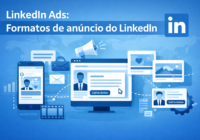 Formatos de Anúncio no LinkedIn Ads: Guia Completo para Escolher o Ideal Formatos de Anúncio no LinkedIn Ads: Guia Completo para Escolher o Ideal