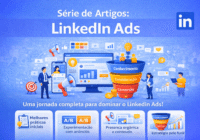 LinkedIn Ads: Guia Completo para Começar e Evoluir suas Campanhas LinkedIn Ads: Guia Completo para Começar e Evoluir suas Campanhas
