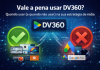 Vale a pena usar DV360?