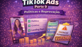 TikTok Ads (Parte 9): Políticas de Anúncios e Como Evitar Reprovação